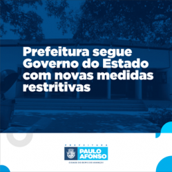 Prefeitura segue Governo do Estado com novas medidas restritivas