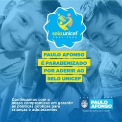 Paulo Afonso é parabenizado pela adesão ao Selo Unicef 2021 2024