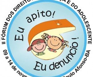 Lançamento da Campanha : EU APITO! EU DENUNCIO! Vamos proteger Nossas Crianças e Adolescentes!