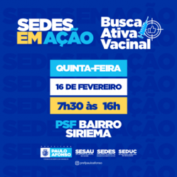 Siriema recebe os serviços do Sedes em Ação e Busca Ativa Vacinal nesta quinta 16