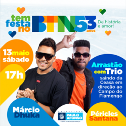Prefeitura de Paulo Afonso Aniversário do BTN será celebrado com arrastão em trio e shows de Péricles Santana e Márcio Dhuka