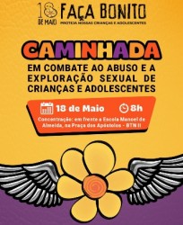 Dia Nacional de Combate ao Abuso e a Exploração Sexual de Crianças e Adolescentes será marcado com caminhada no BTN nesta quinta (18)