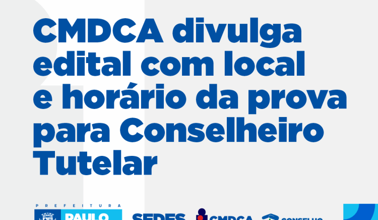 CMDCA divulga local e horário da prova para o Processo de Escolha dos Conselheiros Tutelar