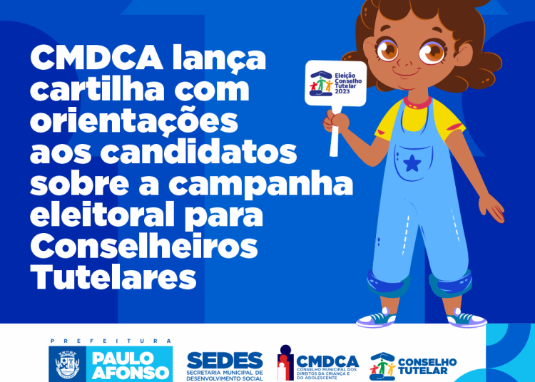 conselho cartilha Prefeitura de Paulo Afonso CMDCA lança cartilha com orientações aos candidatos sobre a campanha eleitoral para Conselheiros Tutelares