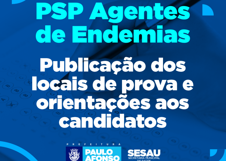 Prefeitura publica locais de prova e orientações aos candidatos do PSP Agentes de Endemias
