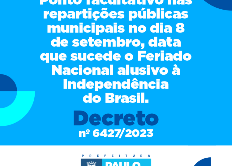 Prefeitura decreta ponto facultativo no dia 08, pós Feriado da Independência do Brasil.