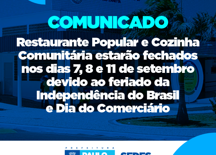 Restaurante Popular e Cozinha Comunitária estarão fechados de 7 a 11 de setembro divido ao feriado da Independência e Dia do Comerciário