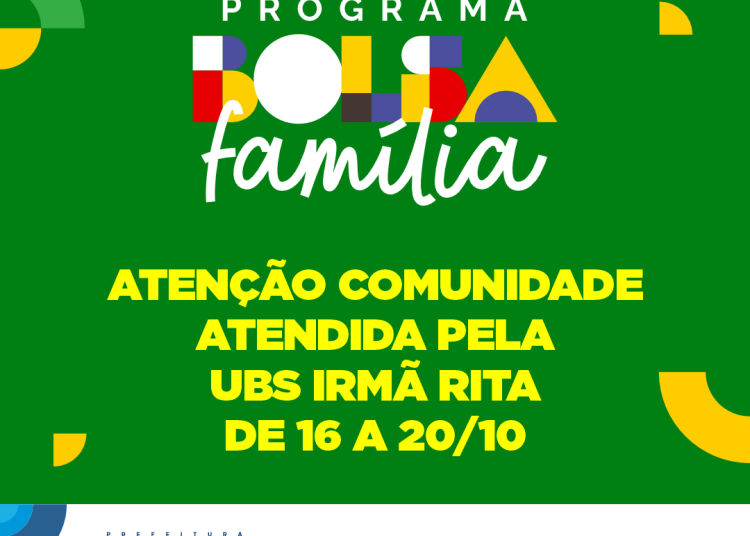 Bolsa Família solicita que beneficiários atendidos pela UBS Irmã Rita compareçam para atualizar os serviços