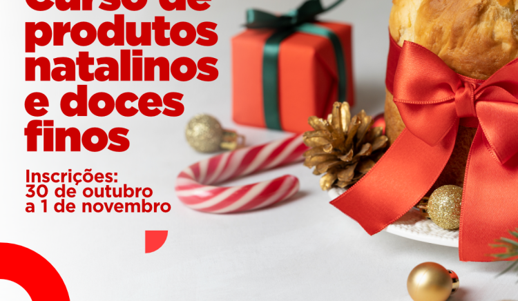 Inscrições para o curso de produtos natalinos e doces finos serão realizadas de 30 de outubro a 1º de novembro