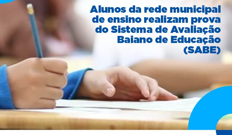 Alunos da rede municipal de ensino estão realizando a prova do SABE
