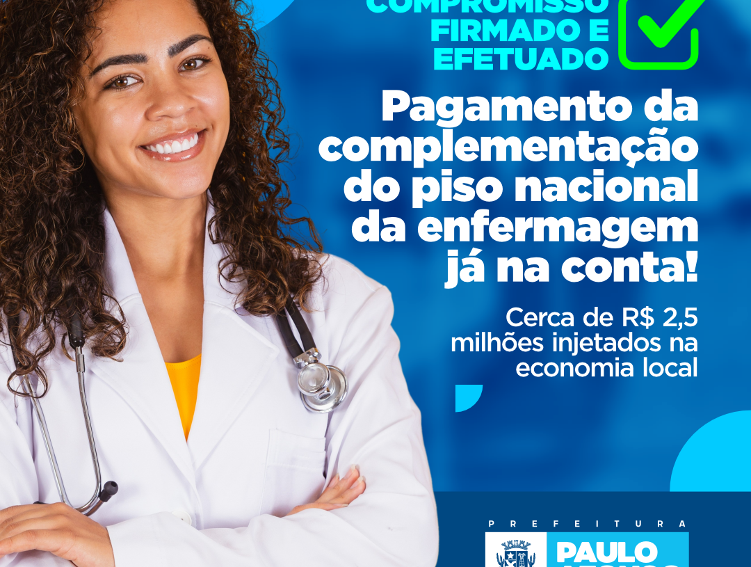 Pagamento da complementação do piso nacional da enfermagem e demais categorias já na conta!