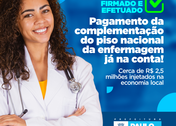 Pagamento da complementação do piso nacional da enfermagem e demais categorias já na conta!