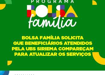 Bolsa Família solicita que beneficiários atendidos pela UBS Siriema compareçam para atualizar os serviços