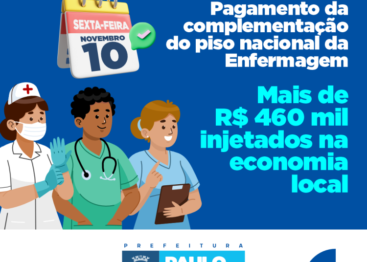 Pagamento da complementação do piso nacional da enfermagem e demais categorias está sendo pago
