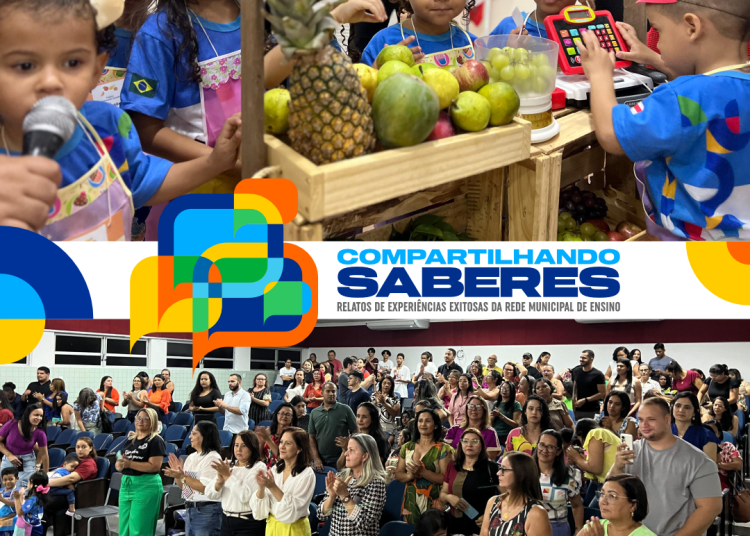 Compartilhando Saberes: ações exitosas desenvolvidas nas unidades de ensino da rede municipal são apresentadas e servem de exemplo