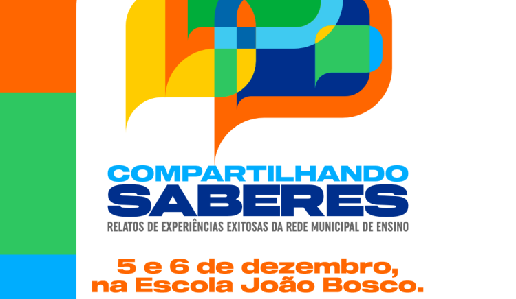 Seminário Compartilhando Saberes ressalta experiências exitosas da rede municipal de ensino