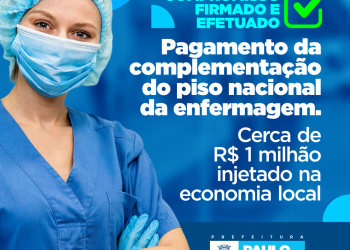 Pagamento do piso nacional da enfermagem foi realizado nesta segunda-feira (18) injetando cerca de R$ 1 milhão na economia local