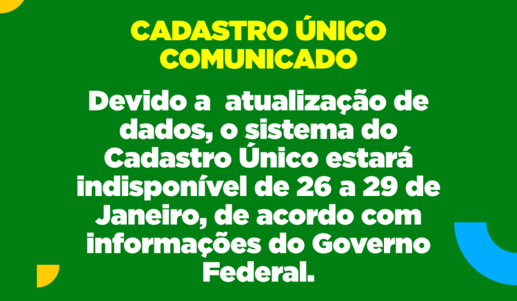 Governo Federal informa que sistema do Cadastro Único estará indisponível de 26 a 29 de janeiro para atualização de dados