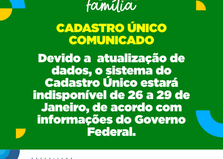 Governo Federal informa que sistema do Cadastro Único estará indisponível de 26 a 29 de janeiro para atualização de dados
