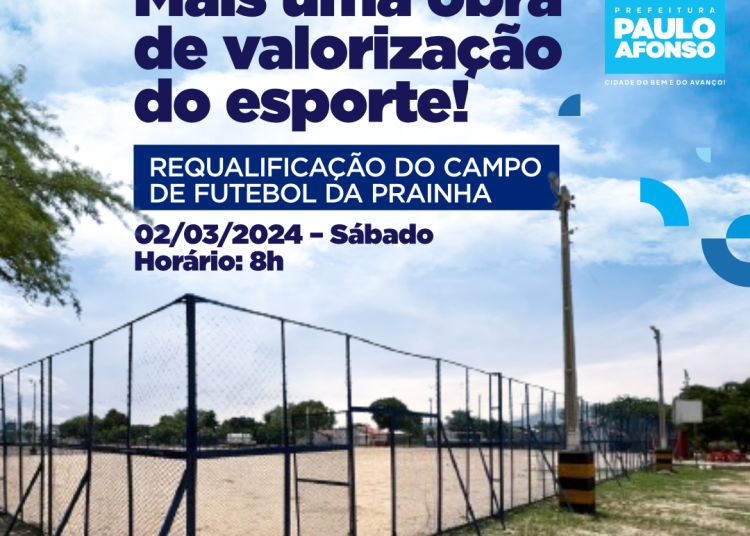 Requalificação do Campo da Prainha será entregue no sábado (2)
