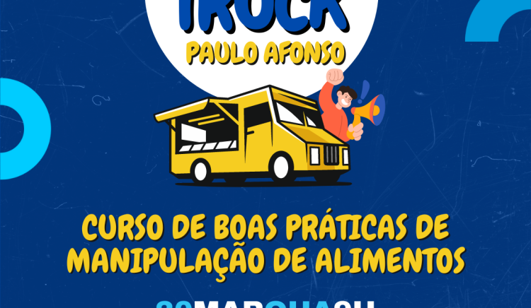 Setic e Vigilância Sanitária realizam Curso de Boas Práticas de Manipulação de Alimentos em Food Trucks