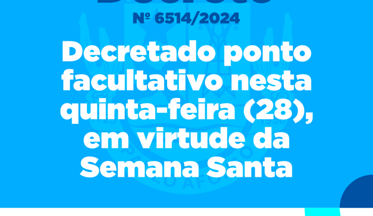 Decretado ponto  facultativo nesta quinta-feira(28), em virtude da Semana Santa