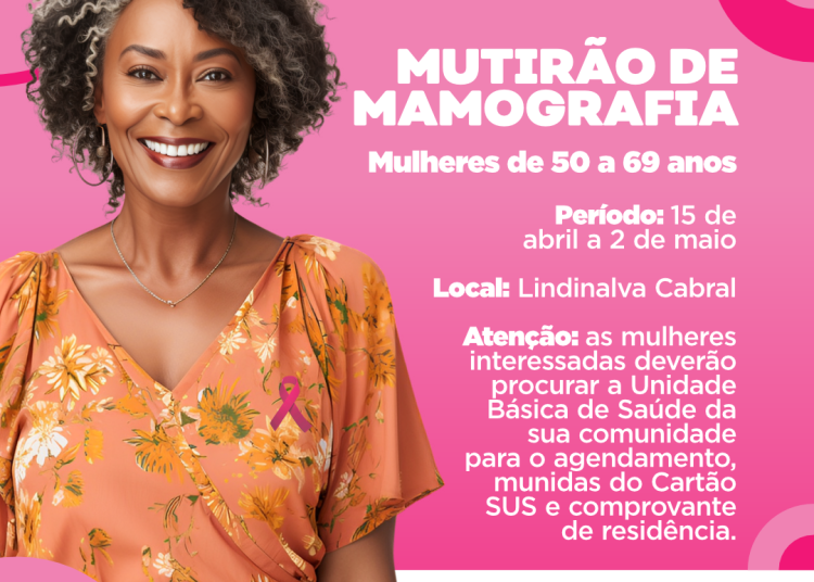 Parceria entre Prefeitura e Governo do Estado realiza Mutirão de Mamografia e prevê atendimento para  mulheres de 50 a 69 anos