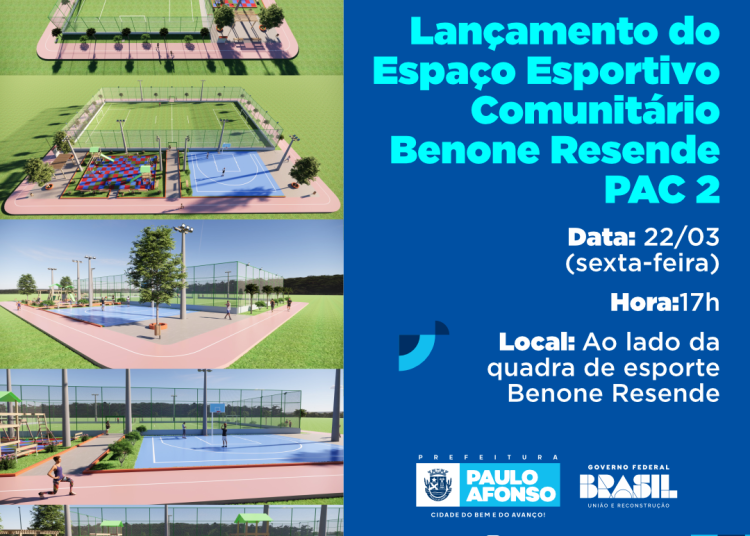 Benone Resende ganhará Espaço Esportivo Comunitário do PAC 2 e lançamento acontece nesta sexta-feira (22)