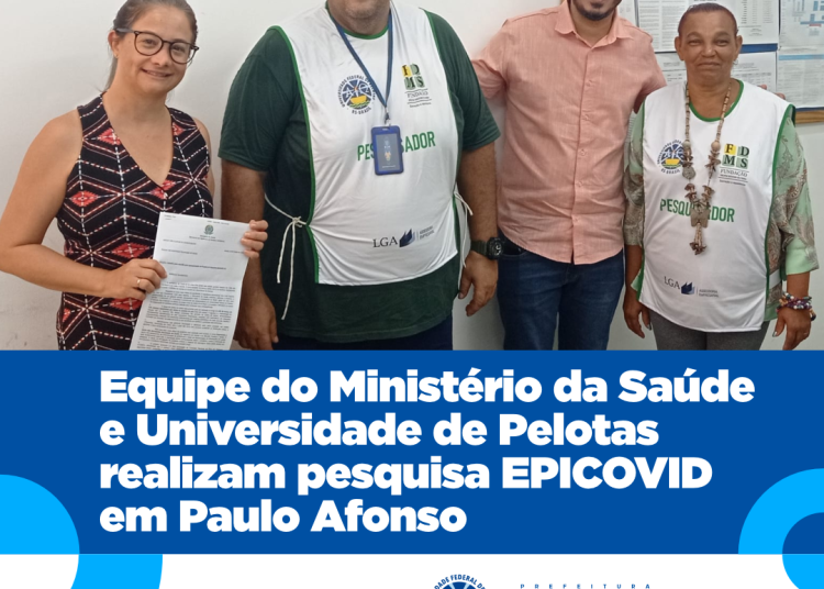 Equipe do Ministério da Saúde e Universidade de Pelotas realizam pesquisa Epicovid em Paulo Afonso