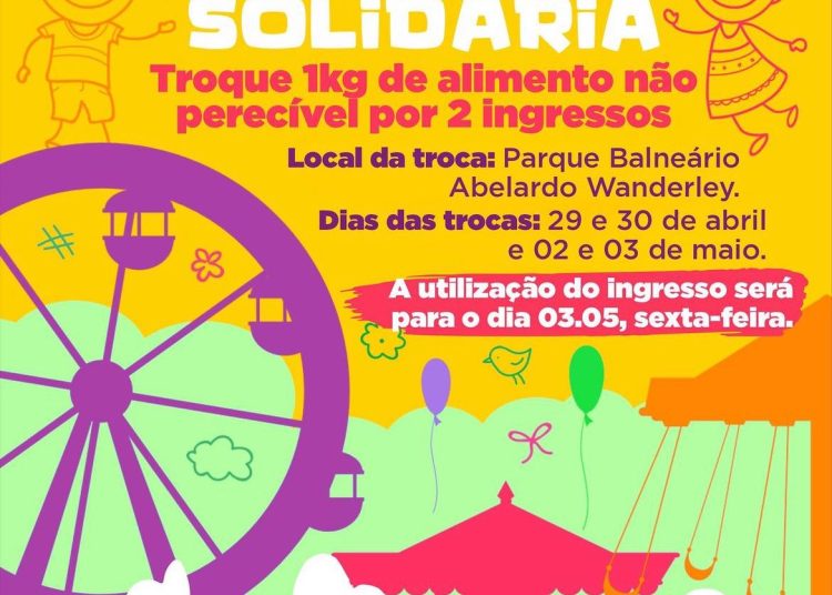 DIVERSÃO 01 Prefeitura de Paulo Afonso Campanha Diversão Solidária: troca alimentos por ingressos do Parque Lima será de 29 de abril a 3 de maio