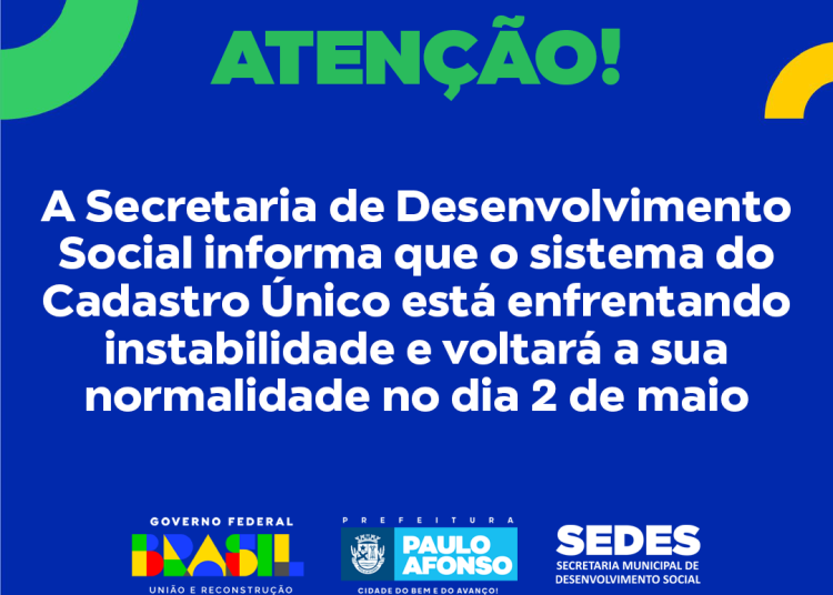 Sedes informa que o sistema do Cadastro Único está enfrentando instabilidade e voltará a sua normalidade no dia 2 de maio