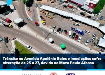 Trânsito na Avenida Apolônio Sales e imediações sofre alteração de 25 a 27 devido ao Moto Paulo Afonso