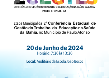 Etapa Municipal da 2ª Conferência Estadual de Gestão do Trabalho e da Educação na Saúde da Bahia será nesta quinta (20)