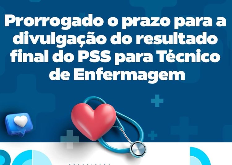 Prazo para divulgação do resultado final do PSS para Técnico de Enfermagem é prorrogado