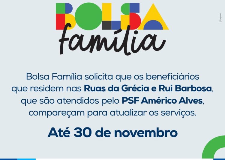 Bolsa Família solicita que beneficiários que são atendidos pelo PSF Américo Alves compareçam para atualizar os serviços