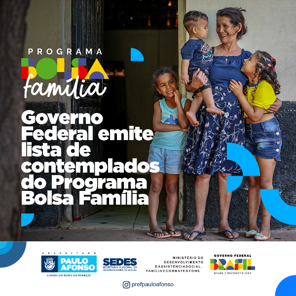 Prefeitura de Paulo Afonso Governo Federal emite nova lista de contemplados do Programa Bolsa Família do mês de dezembro