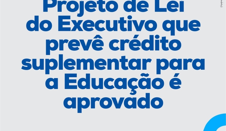 Projeto de Lei do Executivo que prevê crédito suplementar para a Educação é aprovado