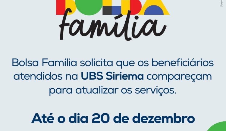 Bolsa Família solicita que beneficiários que são atendidos pelo PSF Siriema compareçam para atualizar os serviços