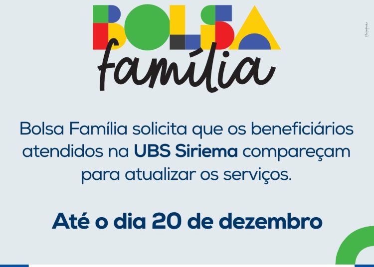BOLSA FAMÍLIA 01 Prefeitura de Paulo Afonso Bolsa Família solicita que beneficiários que são atendidos pelo PSF Siriema compareçam para atualizar os serviços