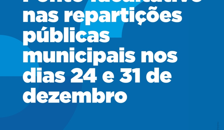 Prefeitura decreta ponto facultativo no Natal e Ano Novo