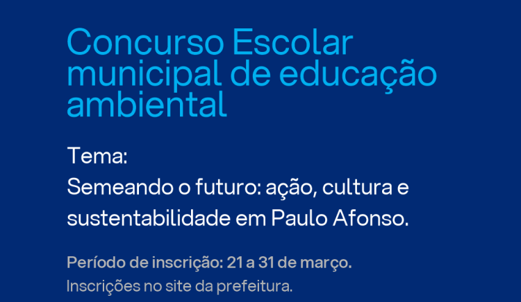 Prefeitura de Paulo Afonso Lança o I Concurso Escolar Municipal de Educação Ambiental