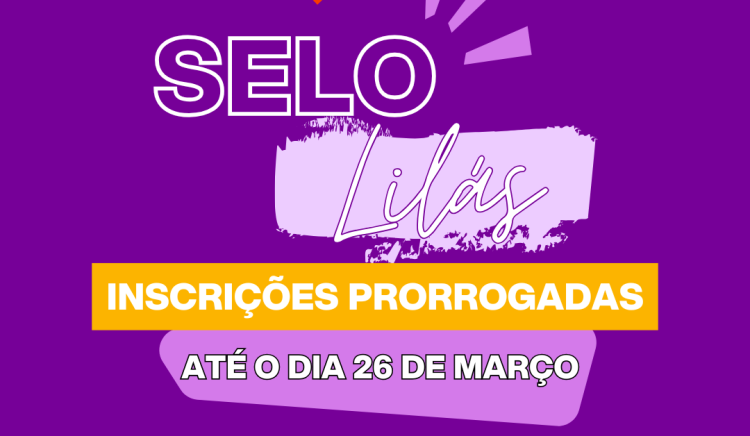 Edital para certificado do Selo Lilás do Governo do Estado da Bahia, por meio da Secretaria das Mulheres do Estado (SPM), tem inscrições prorrogadas.