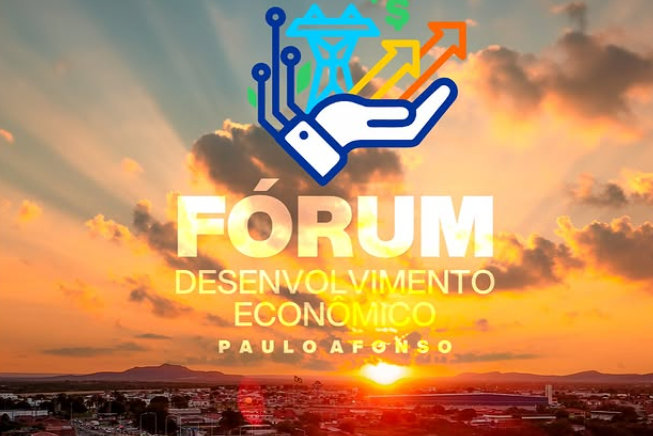 Vem aí o 1º Fórum de Desenvolvimento Econômico de Paulo Afonso!
