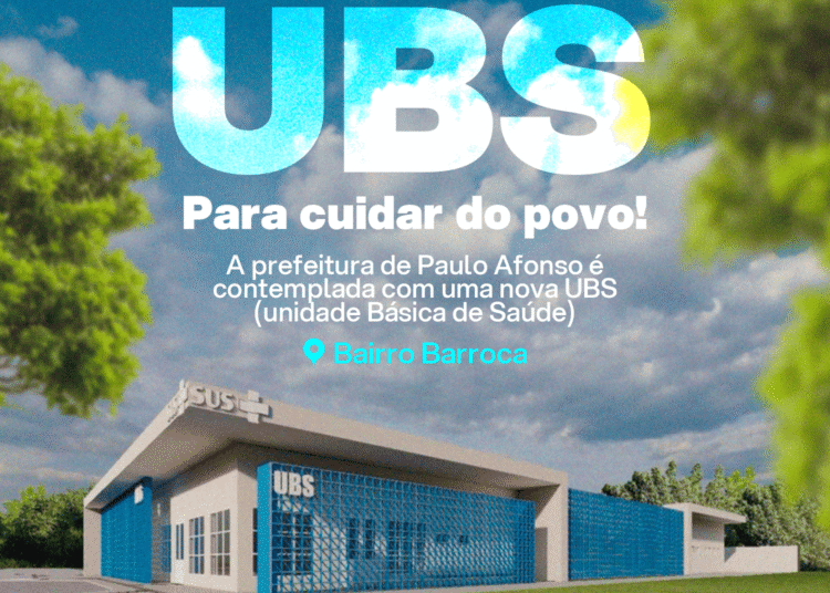Paulo Afonso é contemplada com nova UBS, equipamentos e ambulância do SAMU através do Novo PAC Saúde