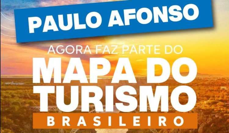 Paulo Afonso é oficialmente classificada como Município Turístico no novo Mapa do Turismo Brasileiro 2025