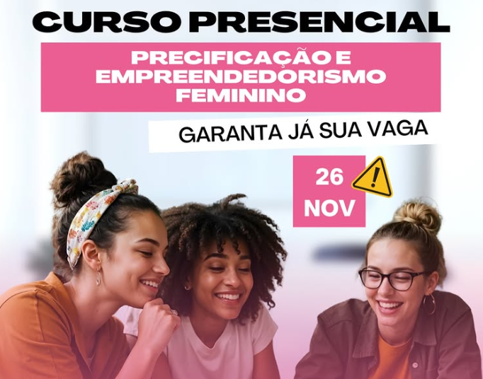 Empreender para transformar: mulheres de Paulo Afonso recebem oficina gratuita de capacitação