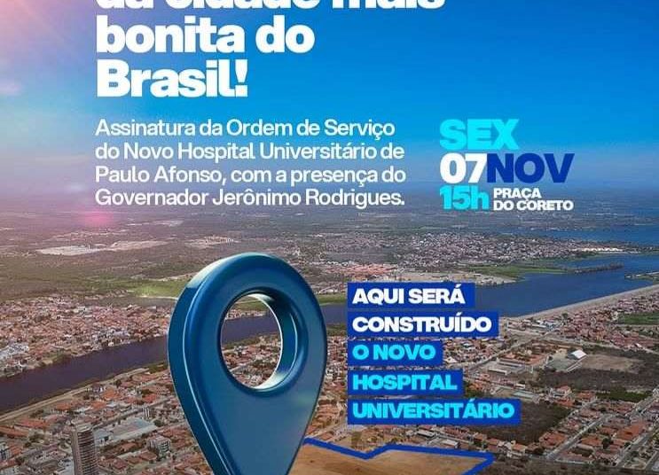 WhatsApp Image 20251105 at 075307 Prefeitura de Paulo Afonso Paulo Afonso celebra o início do Hospital Universitário — um marco para a saúde e o futuro da cidade