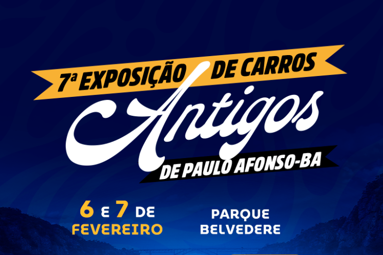 7ª Exposição de Carros Antigos de Paulo Afonso acontece nos dias 6 e 7 de fevereiro