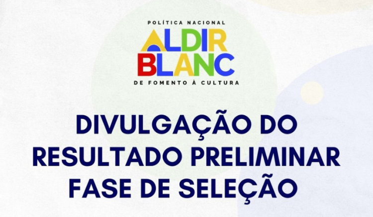 SECULTE divulga resultado preliminar da seleção dos projetos contemplados no 2º Ciclo da PNAB
