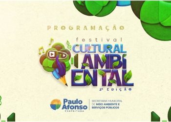 Festival Ambiental Cultural movimenta Paulo Afonso com semana dedicada à sustentabilidade